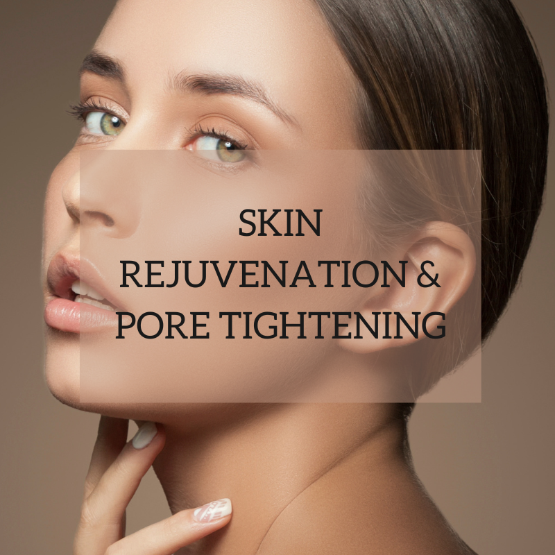Skin Rejuvenation and Pore Tightening